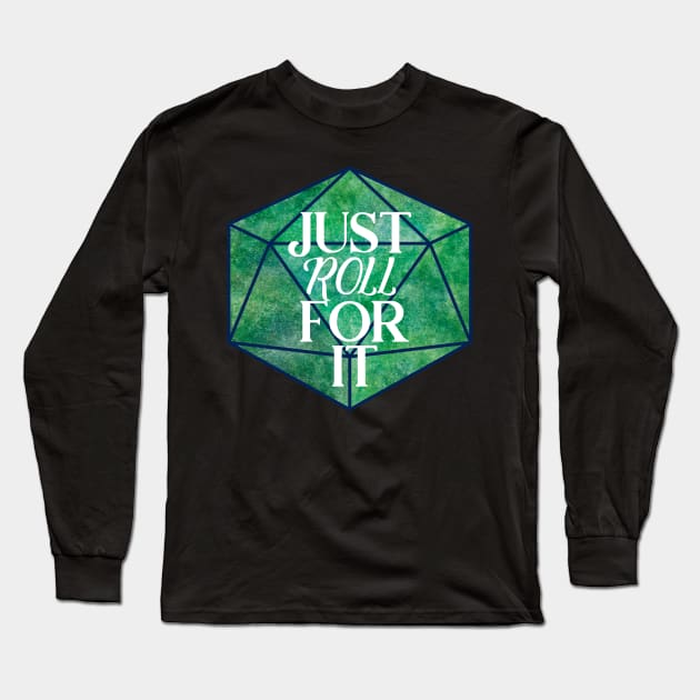 Just Roll For It Long Sleeve T-Shirt by ViolaVixi